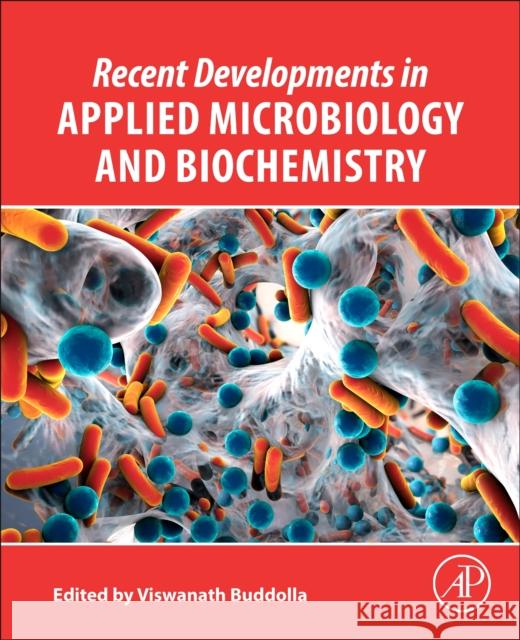 Recent Developments in Applied Microbiology and Biochemistry Buddolla Viswanath 9780128163283 Academic Press - książka