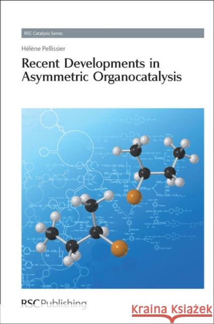 Recent Developments in Asymmetric Organocatalysis Helene Pellissier 9781849730549  - książka