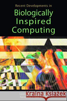 Recent Developments in Biologically Inspired Computing Leandro N.De Castro Fernando Von Zuben  9781591403128 IGI Publishing - książka