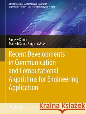 Recent Developments in Communication and Computational Algorithms for Engineering Application Sanjeev Kumar Mahesh Kumar Singh 9783032139641 Springer - książka