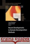 Recent Developments in Domain Decomposition Methods L. F. Pavarino A. Toselli Luca F. Pavarino 9783540434139 Springer