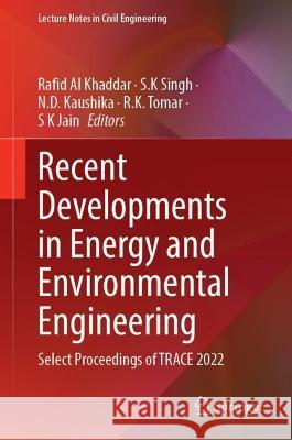 Recent Developments in Energy and Environmental Engineering  9789819913879 Springer Nature Singapore - książka