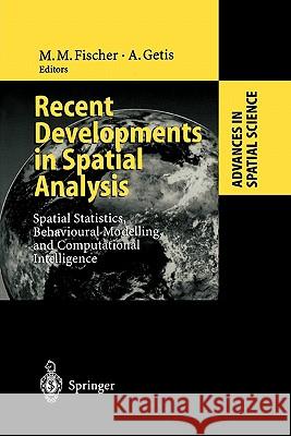 Recent Developments in Spatial Analysis: Spatial Statistics, Behavioural Modelling, and Computational Intelligence Manfred M. Fischer, Arthur Getis 9783642083211 Springer-Verlag Berlin and Heidelberg GmbH &  - książka