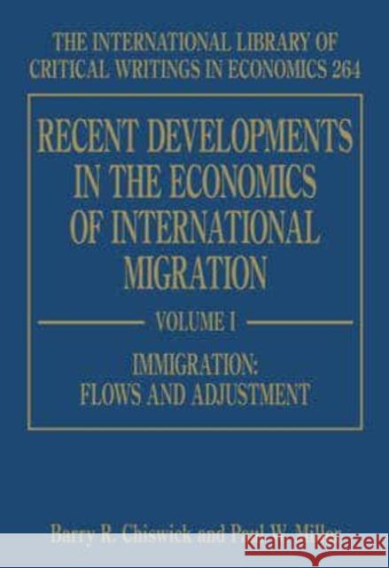 Recent Developments in the Economics of International Migration Barry R. Chiswick Paul W. Miller  9781849809429 Edward Elgar Publishing Ltd - książka