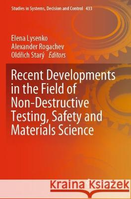 Recent Developments in the Field of Non-Destructive Testing, Safety and Materials Science  9783030999773 Springer International Publishing - książka