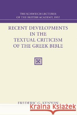 Recent Developments in the Textual Criticism of the Greek Bible Frederic G. Kenyon 9781556353703 Wipf & Stock Publishers - książka