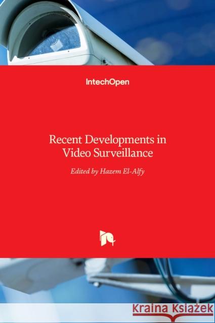 Recent Developments in Video Surveillance Hazem El-Alfy 9789535104681 Intechopen - książka