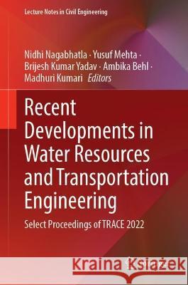 Recent Developments in Water Resources and Transportation Engineering  9789819929047 Springer Nature Singapore - książka