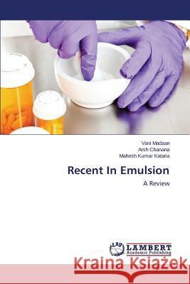 Recent In Emulsion Madaan Vani 9783659690785 LAP Lambert Academic Publishing - książka