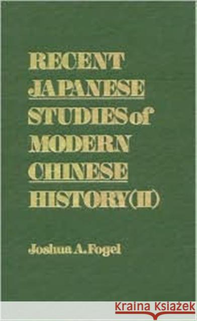 Recent Japanese Studies of Modern Chinese History Fogel, Joshua A. 9780873323086 M.E. Sharpe - książka