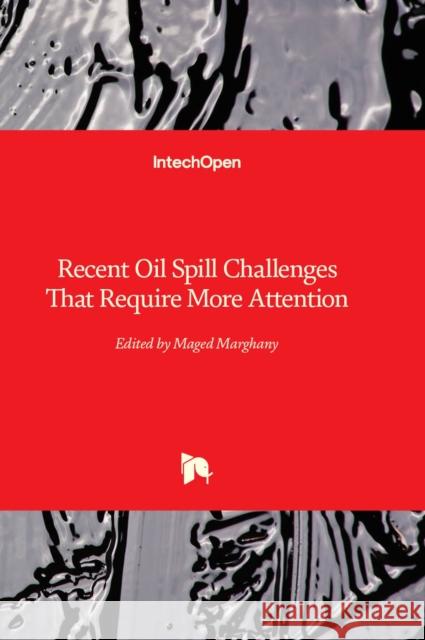 Recent Oil Spill Challenges That Require More Attention Maged Marghany 9781839691140 IntechOpen - książka