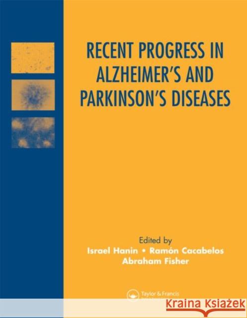 Recent Progress in Alzheimer's and Parkinson's Diseases Israel Hanin Ramon Cacabelos Abraham Fisher 9781841843209 Taylor & Francis Group - książka