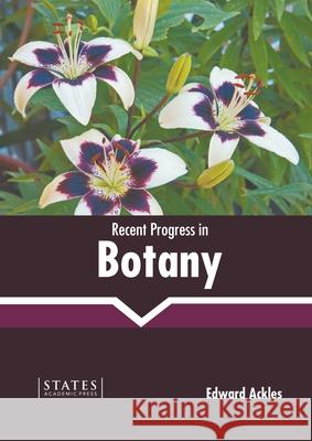 Recent Progress in Botany Edward Ackles 9781639894659 States Academic Press - książka