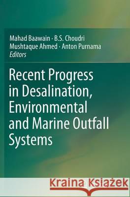 Recent Progress in Desalination, Environmental and Marine Outfall Systems Mahad Said Baawain B. S. Choudri Mushtaque Ahmed 9783319367750 Springer - książka