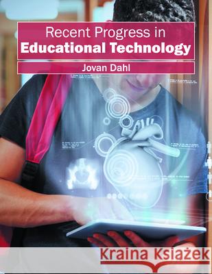 Recent Progress in Educational Technology Jovan Dahl 9781682850985 Willford Press - książka