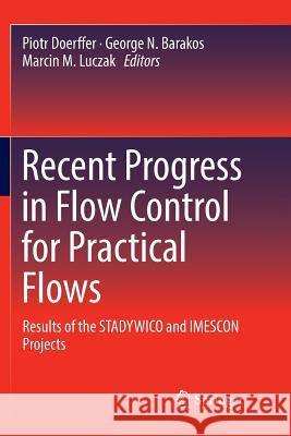 Recent Progress in Flow Control for Practical Flows: Results of the Stadywico and Imescon Projects Doerffer, Piotr 9783319844305 Springer - książka