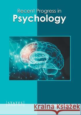 Recent Progress in Psychology Heather Moore 9781639894673 States Academic Press - książka