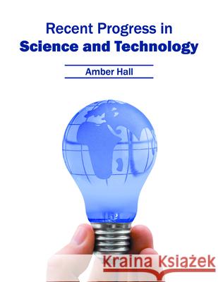 Recent Progress in Science and Technology Amber Hall 9781682853085 Willford Press - książka