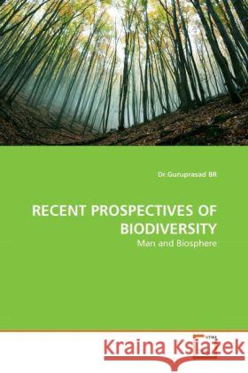 RECENT PROSPECTIVES OF BIODIVERSITY : Man and Biosphere Guruprasad 9783639293203 VDM Verlag Dr. Müller - książka