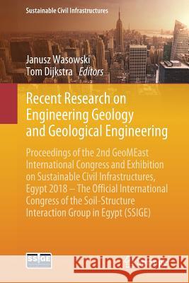 Recent Research on Engineering Geology and Geological Engineering: Proceedings of the 2nd Geomeast International Congress and Exhibition on Sustainabl Wasowski, Janusz 9783030020316 Springer - książka