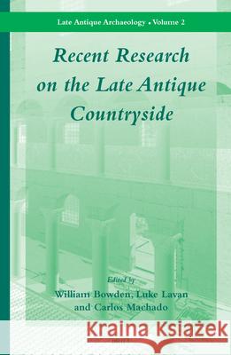 Recent Research on the Late Antique Countryside Bowden 9789004136076 Brill Academic Publishers - książka