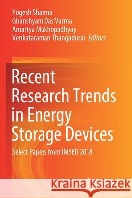 Recent Research Trends in Energy Storage Devices: Select Papers from Imsed 2018 Sharma, Yogesh 9789811563966 Springer Singapore - książka