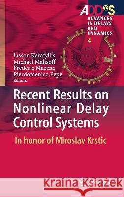 Recent Results on Nonlinear Delay Control Systems: In Honor of Miroslav Krstic Karafyllis, Iasson 9783319180717 Springer - książka