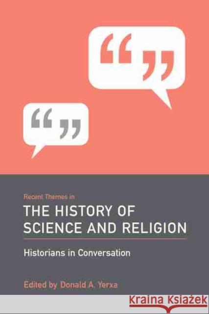 Recent Themes in the History of Science and Religion Donald A. Yerxa 9781570038709 University of South Carolina Press - książka