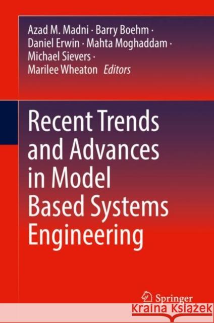 Recent Trends and Advances in Model Based Systems Engineering Azad M. Madni Barry Boehm Daniel Erwin 9783030820824 Springer - książka