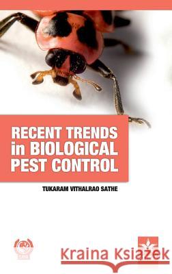 Recent Trends in Biological Pest Control T. V. Sathe 9789351302049 Daya Pub. House - książka