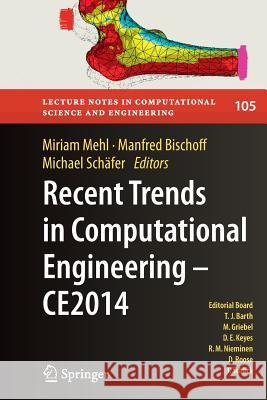 Recent Trends in Computational Engineering - Ce2014: Optimization, Uncertainty, Parallel Algorithms, Coupled and Complex Problems Mehl, Miriam 9783319387215 Springer - książka