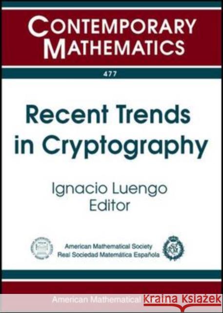Recent Trends in Cryptography  9780821839843 AMERICAN MATHEMATICAL SOCIETY - książka