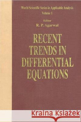 Recent Trends in Differential Equations Ravi P. Agarwal 9789810209636 World Scientific Publishing Company - książka