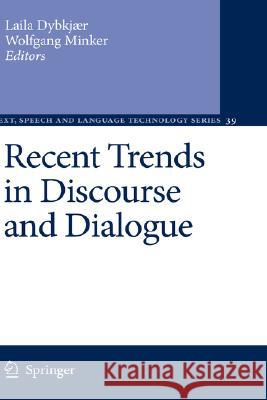 Recent Trends in Discourse and Dialogue Laila Dybkj??r Wolfgang Minker 9781402068201 Not Avail - książka