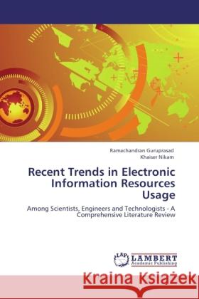 Recent Trends in Electronic Information Resources Usage Guruprasad, Ramachandran, Nikam, Khaiser 9783846522080 LAP Lambert Academic Publishing - książka