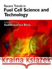 Recent Trends in Fuel Cell Science and Technology S. Basu 9781441922564 Springer - książka