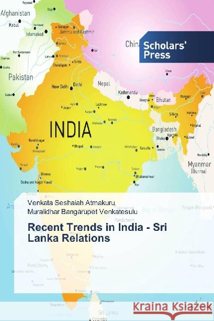 Recent Trends in India - Sri Lanka Relations Atmakuru, Venkata Seshaiah; Bangarupet Venkatesulu, Muralidhar 9783659838422 Scholar's Press - książka