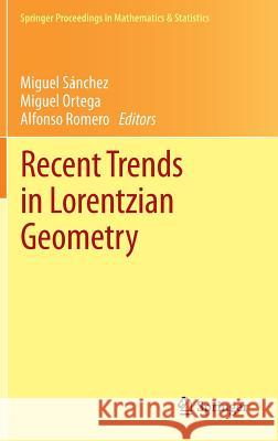 Recent Trends in Lorentzian Geometry Miguel S Miguel Ortega Alfonso Romero 9781461448969 Springer - książka
