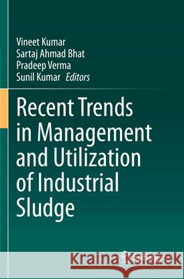 Recent Trends in Management and Utilization of Industrial Sludge  9783031584589 Springer Nature Switzerland - książka
