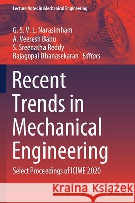 Recent Trends in Mechanical Engineering: Select Proceedings of Icime 2020 Narasimham, G. S. V. L. 9789811575594 Springer Singapore - książka