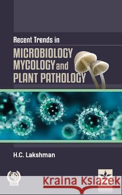 Recent Trends in Microbilogy Mycology and Plant Pathlogy H. C. Lakshman 9789351306542 Daya Pub. House - książka