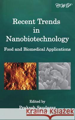 Recent Trends in Nanobiotechnology: Food and Biomedical Applications Saudagar, Prakash 9781925823707 Central West Publishing - książka