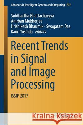 Recent Trends in Signal and Image Processing: Issip 2017 Bhattacharyya, Siddhartha 9789811088629 Springer - książka