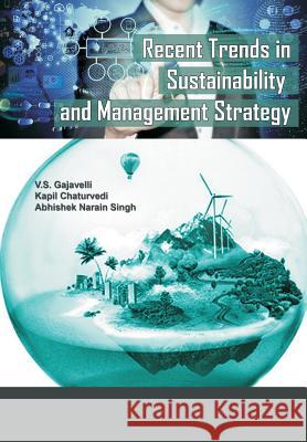 Recent Trends in Sustainability and Management Strategy V S Gajavelli 9789385926556 Allied Publishers Pvt Ltd - książka