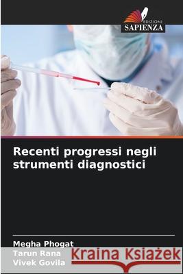 Recenti progressi negli strumenti diagnostici Phogat, Megha, Rana, Tarun, Govila, Vivek 9786209133732 Edizioni Sapienza - książka