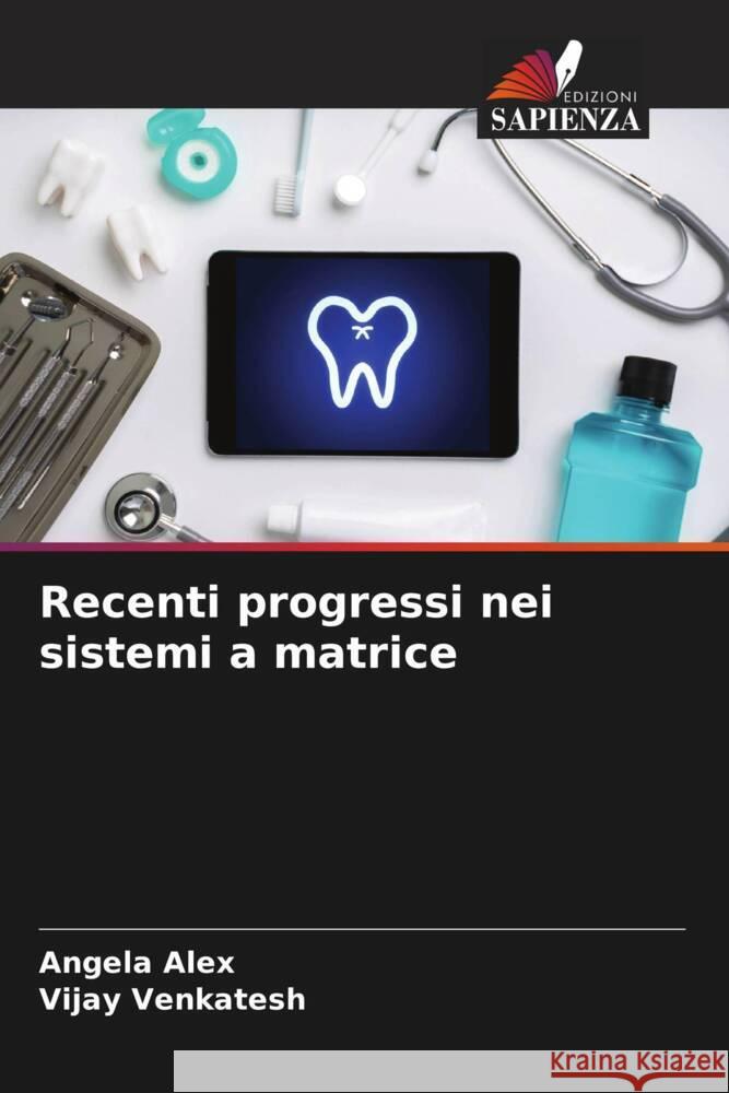 Recenti progressi nei sistemi a matrice ALEX, ANGELA, Venkatesh, Vijay 9786208229023 Edizioni Sapienza - książka