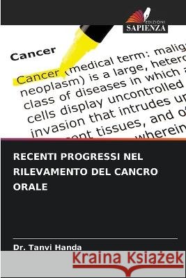 Recenti Progressi Nel Rilevamento del Cancro Orale Tanvi Handa 9786205606179 Edizioni Sapienza - książka