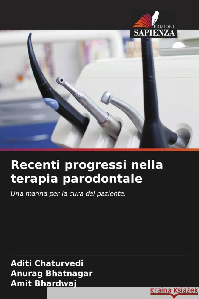 Recenti progressi nella terapia parodontale Chaturvedi, Aditi, Bhatnagar, Anurag, Bhardwaj, Amit 9786204493398 Edizioni Sapienza - książka