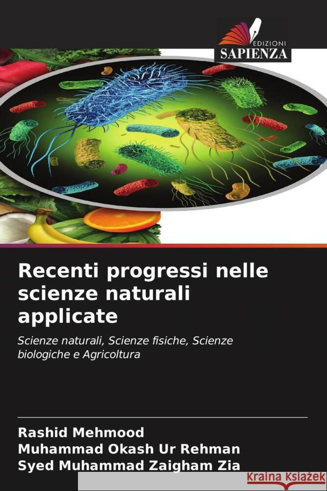 Recenti progressi nelle scienze naturali applicate Mehmood, Rashid, Rehman, Muhammad Okash Ur, Zia, Syed Muhammad Zaigham 9786204936178 Edizioni Sapienza - książka