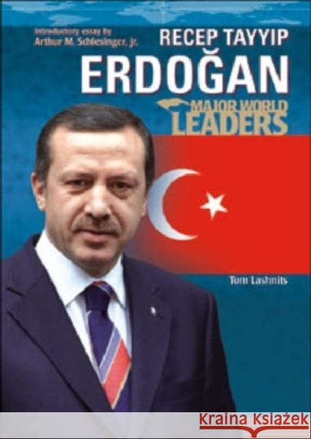 Recep Tayyip Erdogan (Mwl) Tom Lashnits 9780791082638 Chelsea House Publications - książka